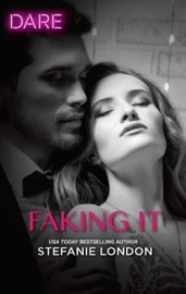 Faking It - Stefanie London by  Stefanie London PDF Download