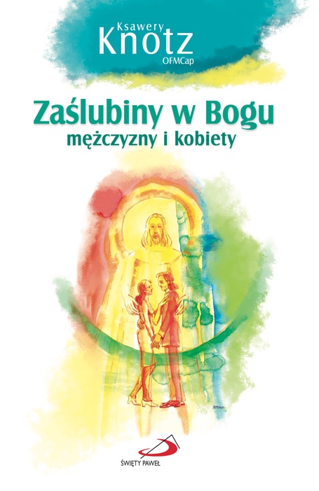 Zaślubiny w Bogu mężczyzny i kobiety