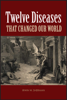 Irwin W Sherman - Twelve Diseases that Changed Our World artwork