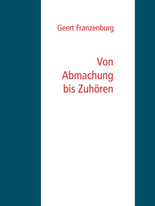 Von Abmachung bis Zuhören