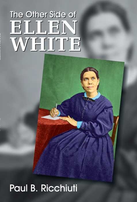 Other Side of Ellen White, The