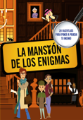 La mansión de los enigmas (Sociedad secreta de superlistos) - Varios Autores