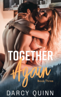 Darcy Quinn - Together Again - Book Three artwork