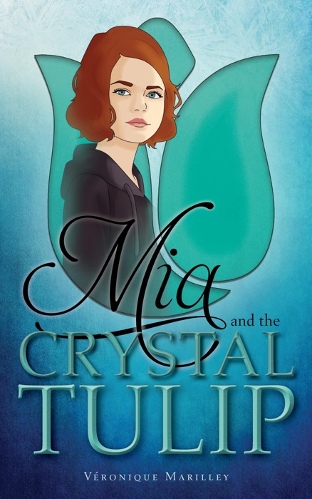 Mia and the Crystal Tulip