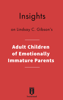 Insights on Lindsay C. Gibson's Adult Children of Emotionally Immature Parents - Instaread