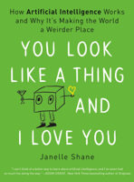 Janelle Shane - You Look Like a Thing and I Love You artwork