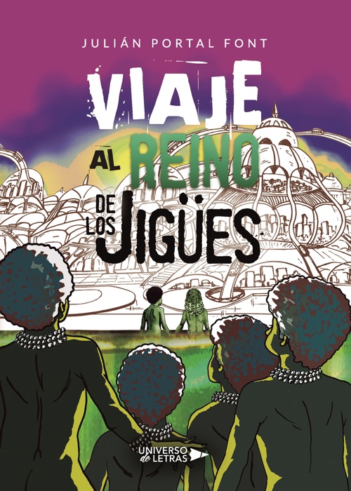 Viaje al Reino de los Jigües