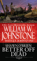 William W. Johnstone & J.A. Johnstone - Better off Dead artwork