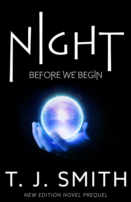 NIGHT: BEFORE WE BEGIN