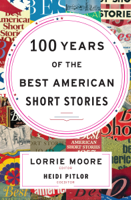 Lorrie Moore & Heidi Pitlor - 100 Years of the Best American Short Stories artwork