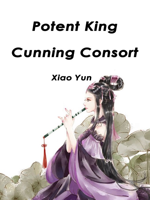 Potent King, Cunning Consort