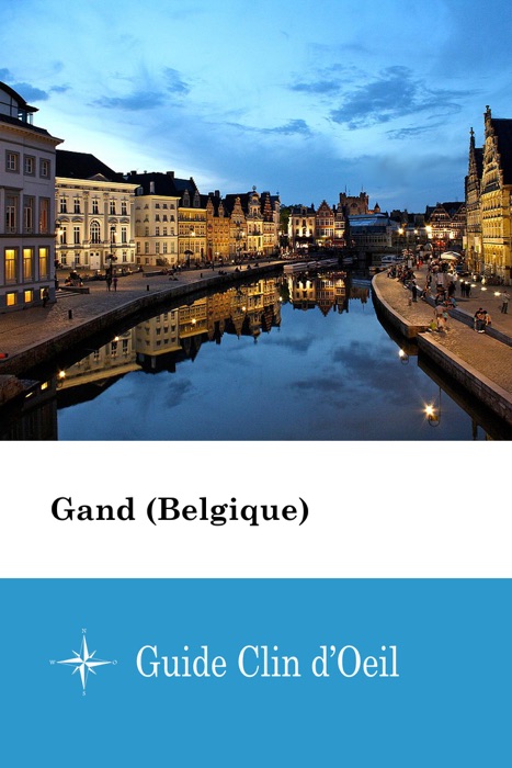 Gand (Belgique) - Guide Clin d'Oeil