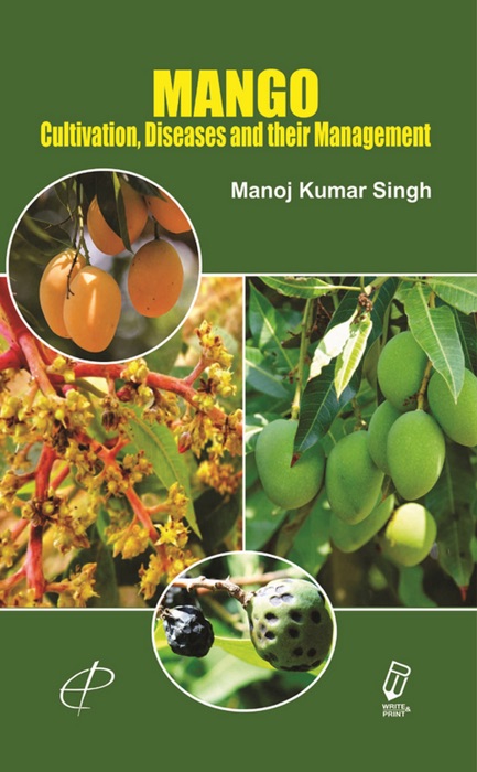 Mango Cultivation, Diseases and their Management