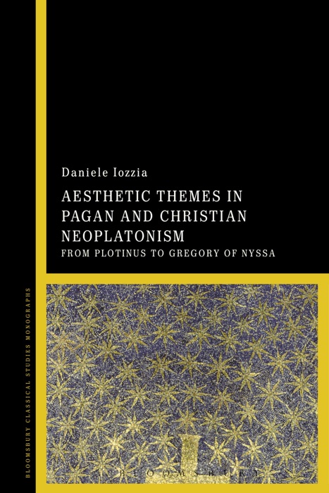 Aesthetic Themes in Pagan and Christian Neoplatonism