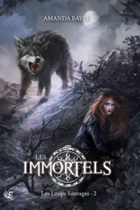 Les Immortels - Tome 2 : Les Loups Sauvages ([year]) Télécharger des eBooks