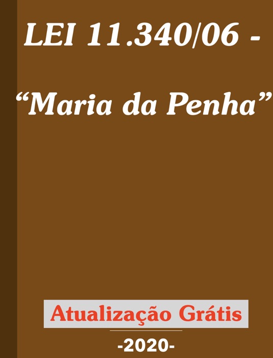 Lei 11.340/06 - 'Maria da Penha'