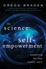 Gregg Braden - The Science of Self-Empowerment artwork