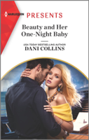 Dani Collins - Beauty and Her One-Night Baby artwork