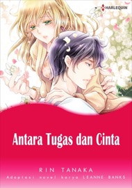 Antara Tugas dan Cinta - Rin Tanaka & Leanne Banks by  Rin Tanaka & Leanne Banks PDF Download