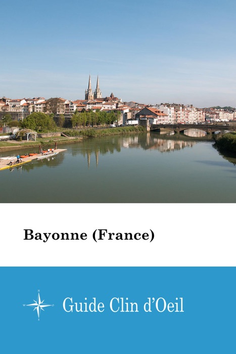 Bayonne (France) - Guide Clin d'Oeil
