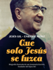 Que solo Jesús se luzca - Jesús Gil & Enrique Muñiz