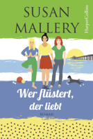 Susan Mallery - Wer flüstert, der liebt artwork
