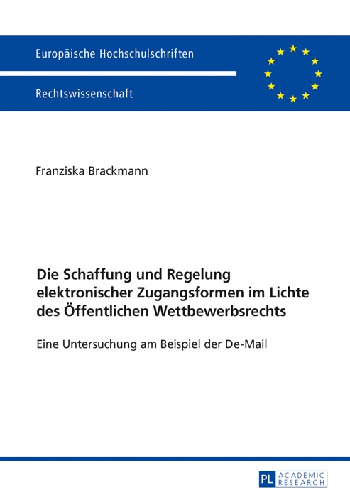 Die Schaffung und Regelung elektronischer Zugangsformen im Lichte des Öffentlichen Wettbewerbsrechts