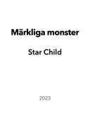 Märkliga monster - Star Child