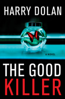 Harry Dolan - The Good Killer artwork