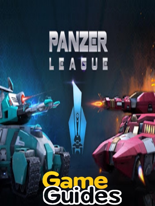 Panzer League Cheats Tips & Guide to Being the Top Tank