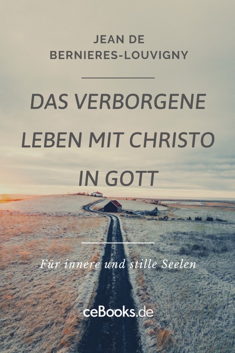 Das verborgene Leben mit Christo in Gott