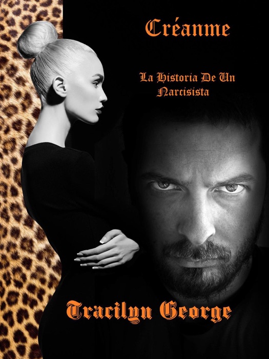 Créanme: La Historia De Un Narcisista