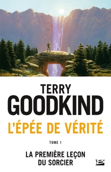 La Première Leçon du Sorcier - Terry Goodkind