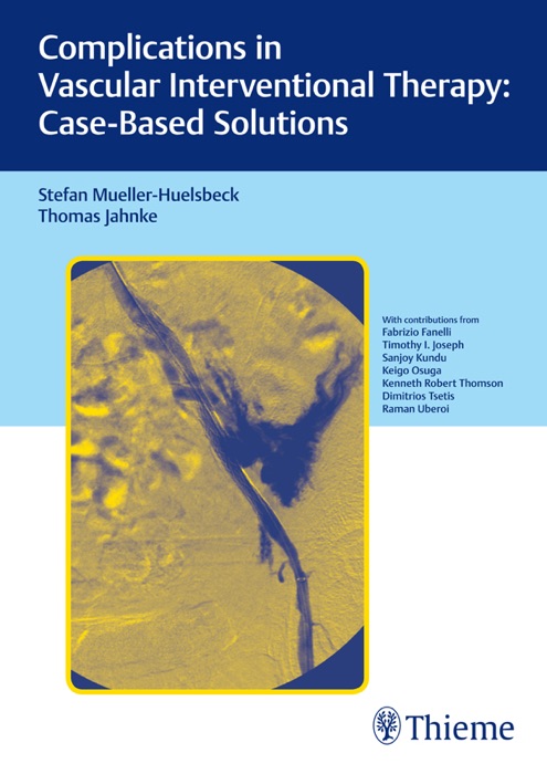 Complications in Vascular Interventional Therapy: Case-Based Solutions