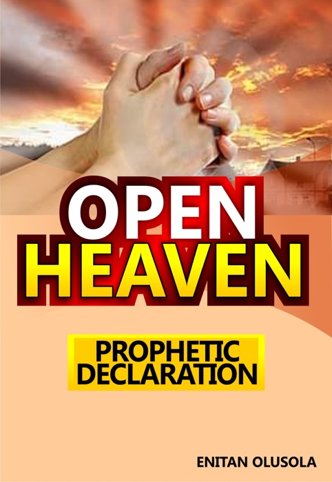 Open Heaven Prophetic Declaration