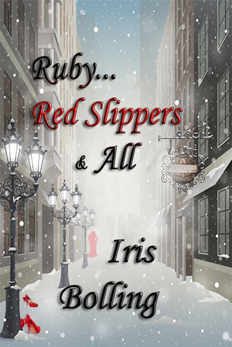 Ruby - Red Slippers and All