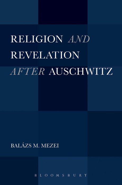 Religion and Revelation after Auschwitz