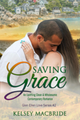 Saving Grace: A Christian Romance Novel - Kelsey MacBride
