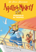 Pericolo ai tropici. Agatha Mistery. Vol. 26 - Sir Steve Stevenson