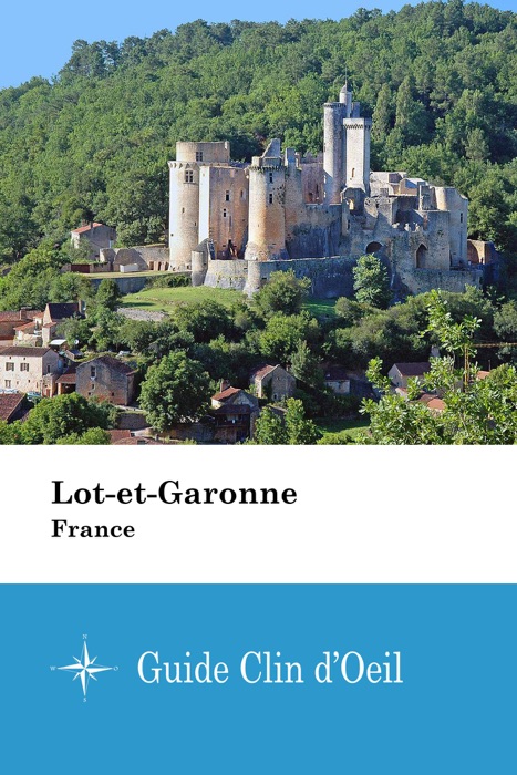 Lot-et-Garonne (France) - Guide Clin d'Oeil