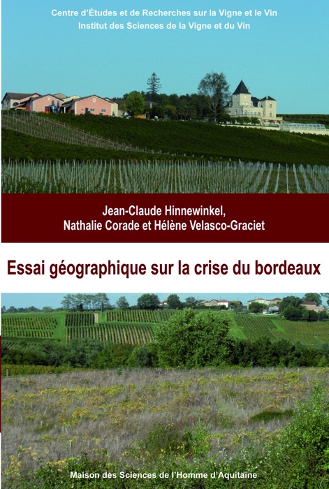 Essai géographique sur la crise du Bordeaux