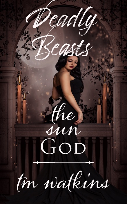 Deadly Beasts Book 3: The Sun God