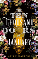 Alix E. Harrow - The Ten Thousand Doors of January artwork