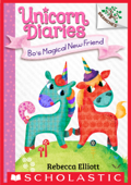 Bo's Magical New Friend: A Branches Book (Unicorn Diaries #1) - Rebecca Elliott