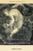 The Struggle for a Human Future - Jeremy Naydler