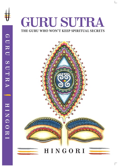 Guru Sutra: The Guru Who Wont Keep Spiritual Secrets