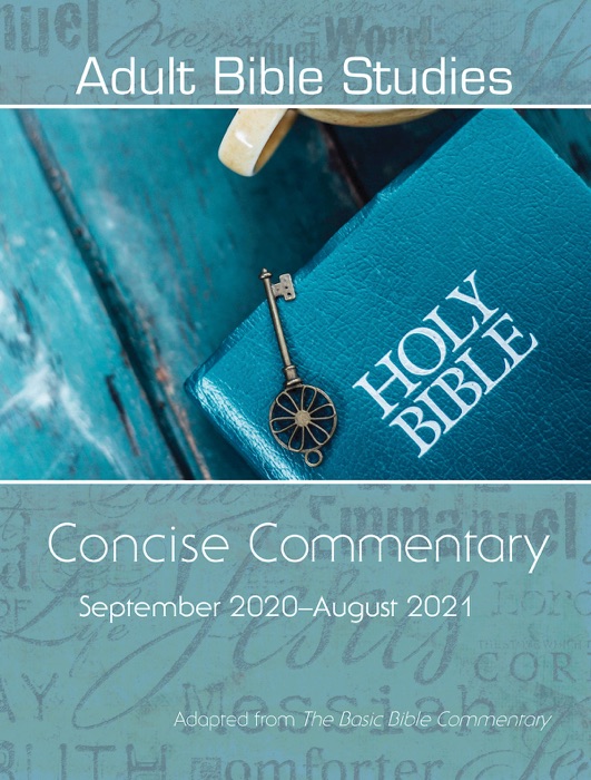 Adult Bible Studies Concise Commentary September 2020-August 2021