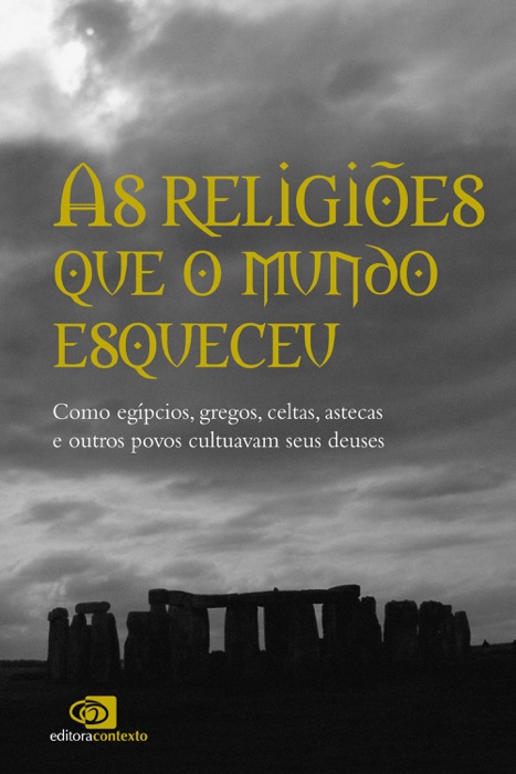 As Religiões que o mundo esqueceu