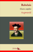 François Rabelais : Oeuvres complètes et annexes (annotées, illustrées) - François Rabelais