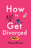 Fiona Perrin - How Not to Get Divorced artwork